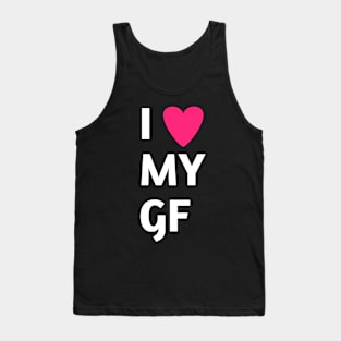 I love my gf Tank Top